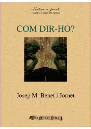 Könyv Com dir-ho? Josep M. . . . [et al. ] Benet i Jornet