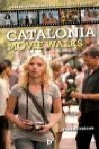 Kniha Catalonia movie walks : over 300 suggestions for touring the movies Eugeni Osácar