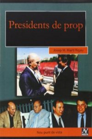 Buch Presidents de prop JOSEP M. MARTI RIGAU