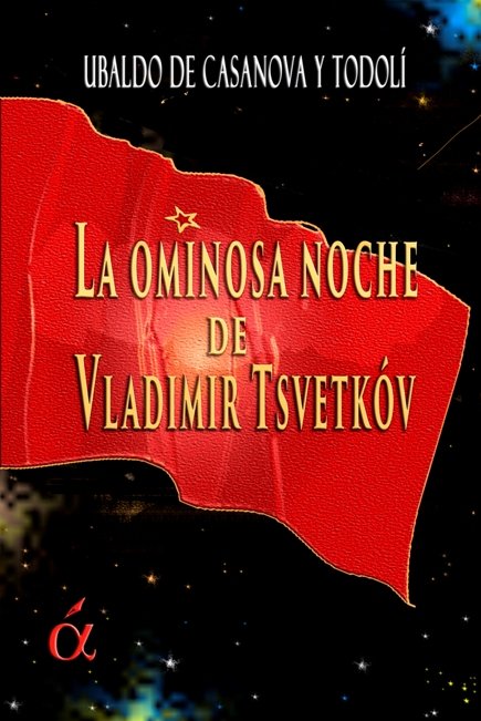 Könyv La ominosa noche de Vladimir Tsvetkóv Ubaldo de Casanova y Todolí