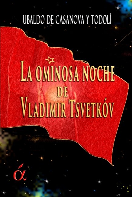 Βιβλίο La ominosa noche de Vladimir Tsvetkóv Ubaldo de Casanova y Todolí