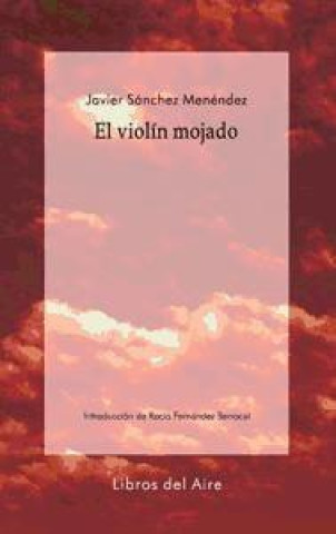 Książka El violín mojado Javier Sánchez Menéndez