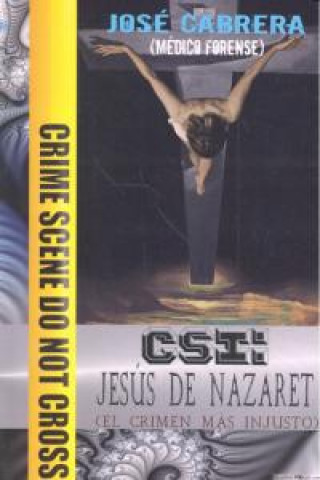 Livre CSI : Jesús de Nazaret José Cabrera Forneiro