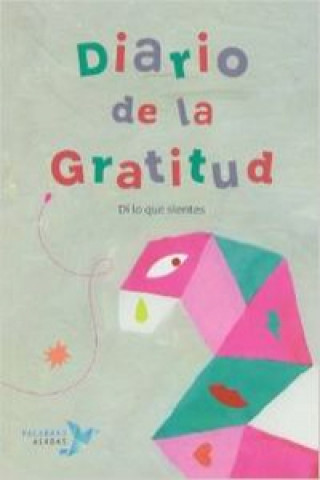 Kniha Diario de la gratitud. Di lo que sientes Leire Mayendía López