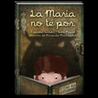 Kniha La Maria no te por : el llibre dels espantacriatures Francesc Gisbert