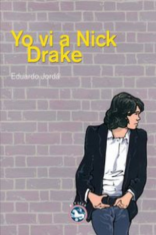 Kniha Yo vi a Nick Drake Eduardo Jordá