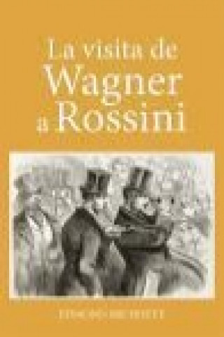 Buch La visita de Wagner a Rossini Edmond Michotte