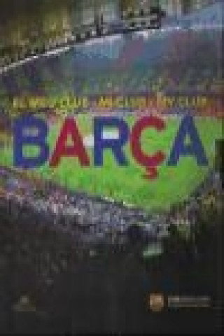 Książka Barça: El meu club = Mi club = My club 