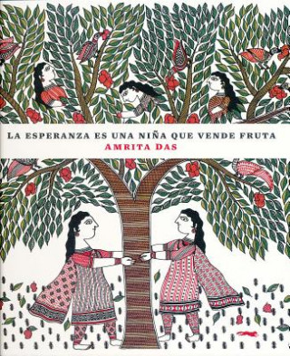 Книга La Esperanza Es Una Nina Que Vende Fruta Amrita Das