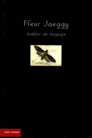 Kniha Fleur Jaeggy : temblor de lenguaje María Pilar . . . [et al. ] Soria Millán