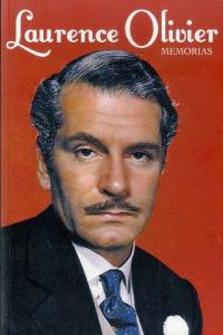 Buch Laurence Olivier : memorias Laurence Olivier