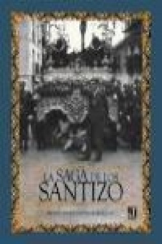 Книга La saga de los Santizo 