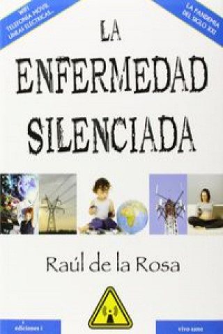 Kniha La enfermedad silenciada Raúl de la Rosa Martínez