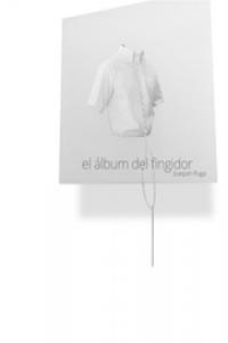 Kniha El álbum del fingidor Joaquín Puga Hernández