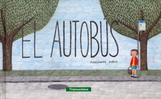 Книга El autobús Marianne Dubuc