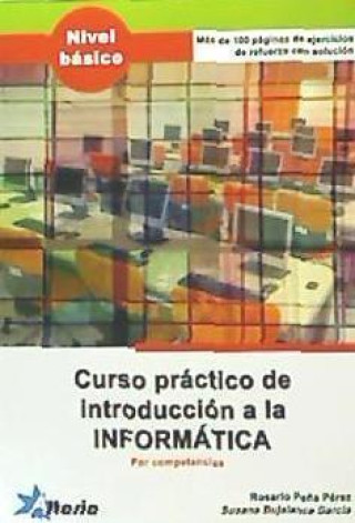 Könyv Curso de introducción a la informática por competencias, Tic 1, nivel básico 