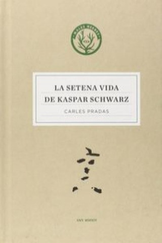 Carte La setena vida de Kaspar Schwarz Carles Pradas Lechuga