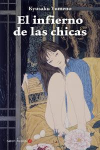 Libro El infierno de las chicas Yumeno Kyusaku