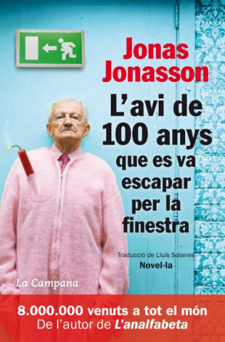 Kniha L'avi de 100 anys que es va escapar per la finestra Jonas Jonasson