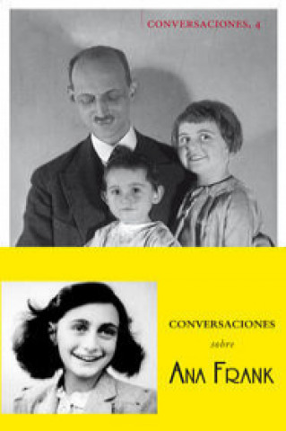 Kniha Conversaciones sobre Ana Frank : las palabras de un padre Frank Otto H.