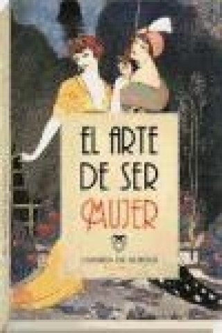 Könyv El arte de ser mujer Carmen de Burgos