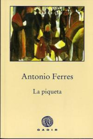 Kniha La piqueta Antonio Ferres