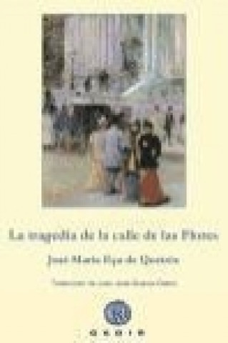 Libro La tragedia de la calle de las Flores Eça de Queirós