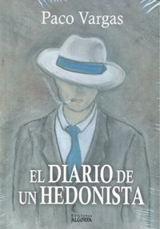 Kniha El diario de un hedonista Francisco Valero Vargas