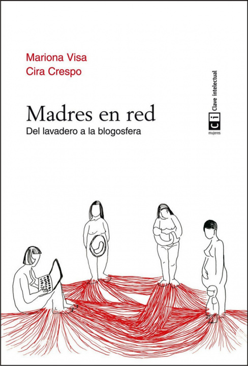 Carte Madres en red : del lavadero a la blogosfera Cira Crespo Cabillo