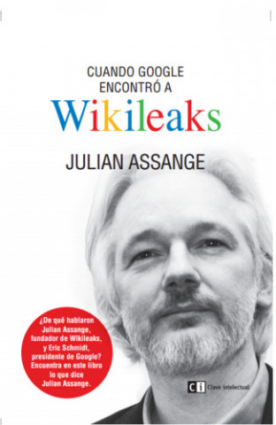 Kniha Cuando Google encontró a Wikileaks Julian Assange