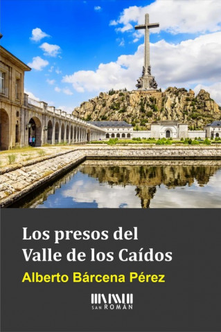 Kniha Los presos del Valle de los Caídos ALBERTO BARCENA