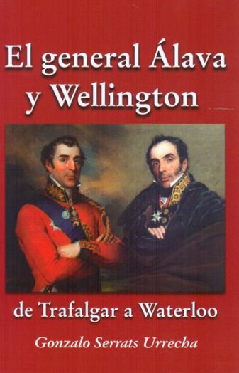 Könyv El General Álava y Wellington: De Trafalgar a Waterloo 