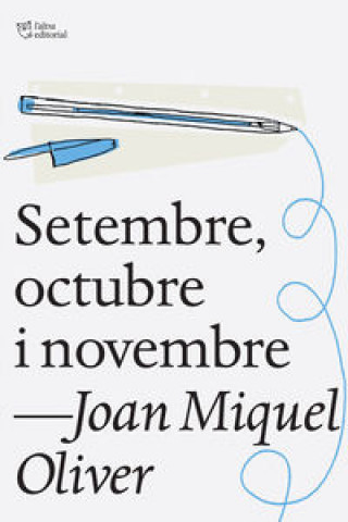 Könyv Setembre, octubre i novembre Joan Miquel Oliver