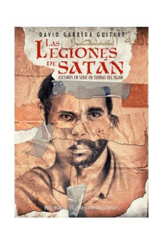 Книга Las legiones de Satán : asesinos en serie en tierras del islam David Garriga Guitart