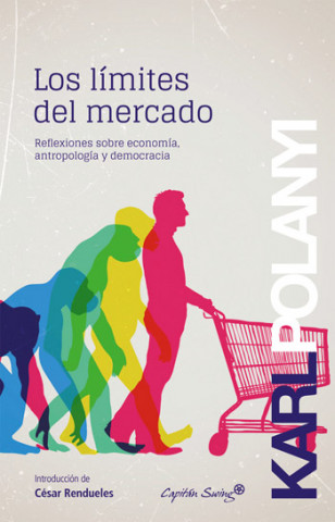 Libro Los límites del mercado KARL POLANYI