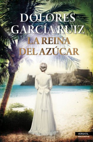 Libro La Reina del Azúcar DOLORES GARCIA RUIZ