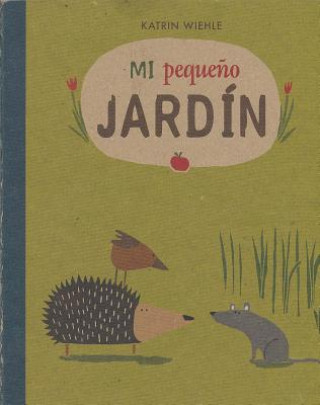 Könyv Mi Pequeo Jardn- My Little Garden KATRIN WIEHLE
