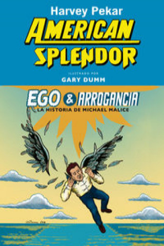 Книга American splendor. Ego & Arrogancia: la historia de Michael Malice 