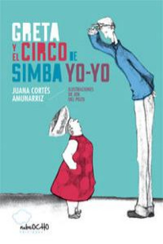 Książka El guisante azul. Greta y el circo de Simba Yo-Yo Juana Cortés Amunárriz