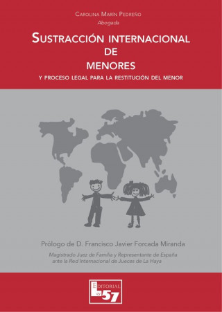 Kniha SUSTRACCIÓN INTERNACIONAL DE MENORES: Y PROCESO LEGAL DE RESTITUCIÓN DEL MENOR CAROLINA MARIN PEDREÑO