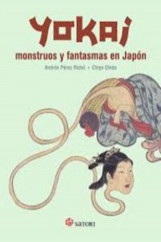 Kniha Yokai : monstruos y fantasmas en Japón Andrés Pérez Riobó