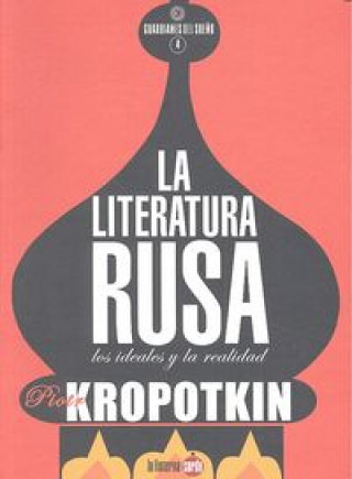 Kniha La literatura rusa : los ideales y la realidad Piotr Alekseevich Kropotkin
