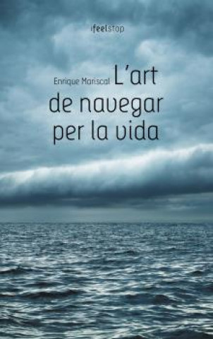 Knjiga L'art de navegar per la vida ENRIQUE MARISCAL