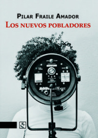 Book Los nuevos pobladores Pilar Fraile Amador