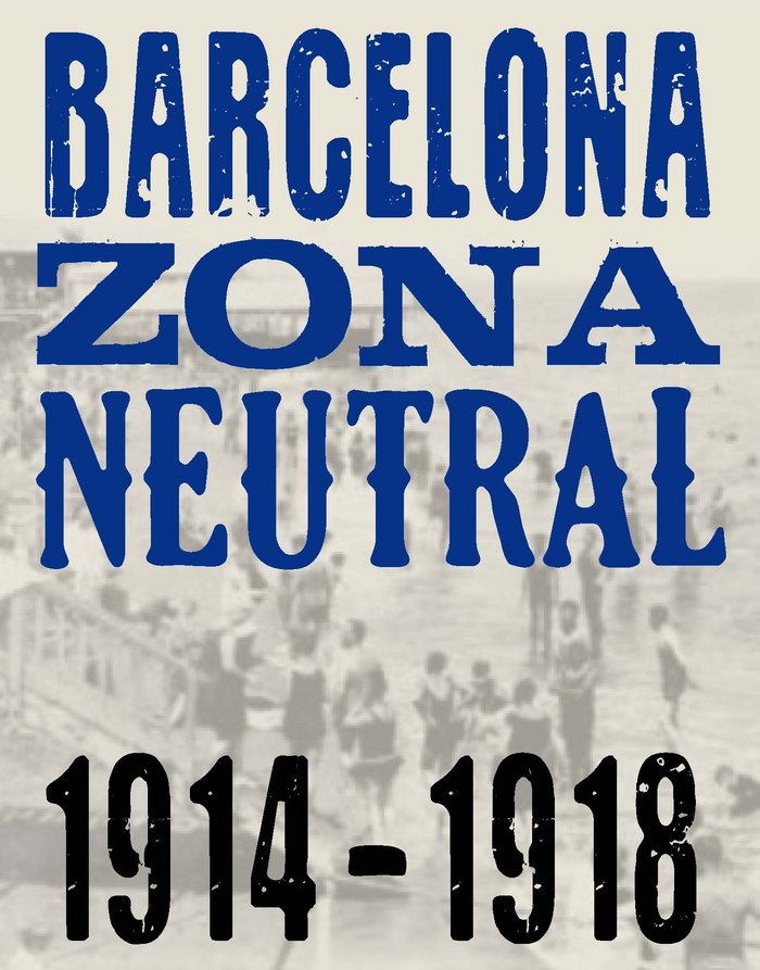 Carte Barcelona zona neutral 1914-1918 