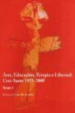 Buch Arte, educación, terapia o libertad : Crei-Sants, 1975-2000 Feliciano Castillo Andrés