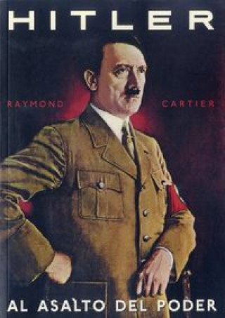 Kniha Hitler al asalto del poder Raymond Cartier