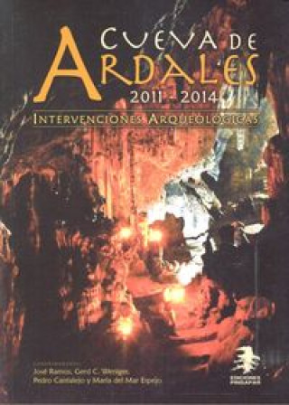 Kniha Cueva de Ardales (Málaga) : intervenciones arqueológicas, 2011-2014 José . . . [et al. ] Ramos