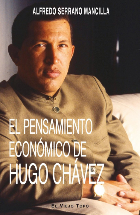 Книга El pensamiento económico de Hugo Chávez 