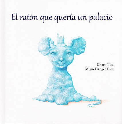 Libro El ratón que quería un palacio 